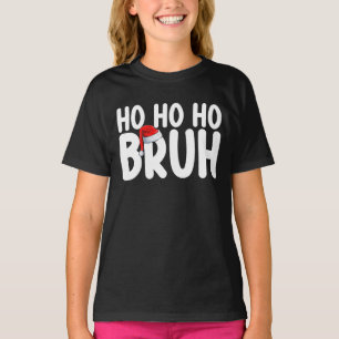 Ho Ho Bruh Funny Christmas Santa Holiday T-Shirt