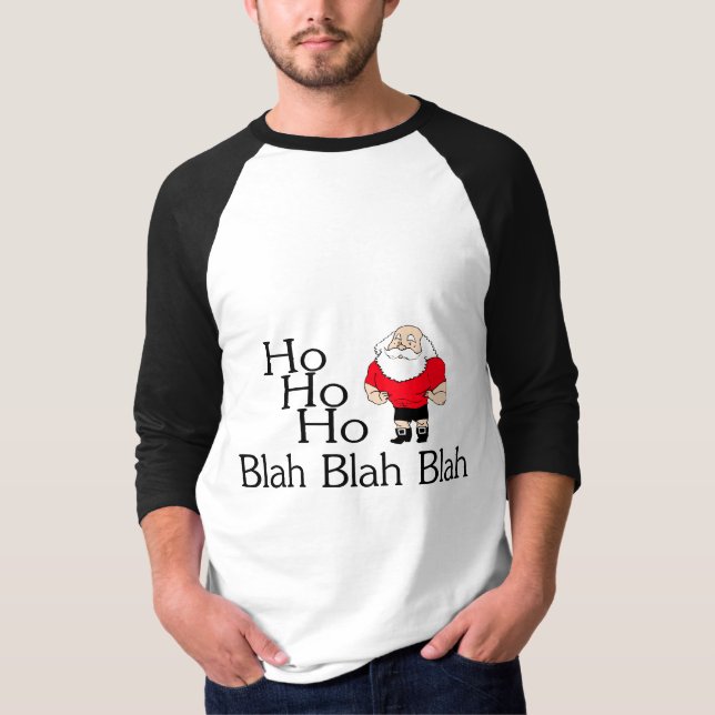 Ho Ho Ho Blah Blah Blah Christmas T-Shirt (Front)