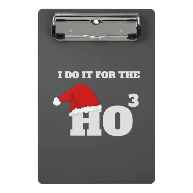 Ho Ho Ho | Christmas Funny Text Holiday Gift Mini Clipboard (Front)
