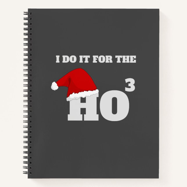 Ho Ho Ho | Christmas Funny Text Holiday Gift Notebook (Front)