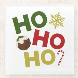 HO HO HO+Christmas Pudding, Candy, Snowflake Glass Coaster