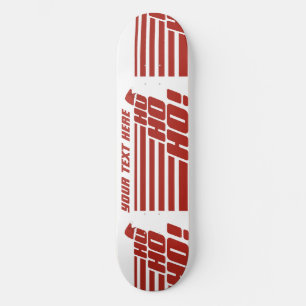 Ho Ho Ho custom Xmas skateboards