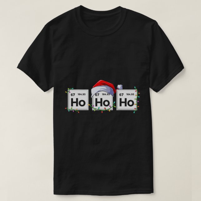 Ho Ho Ho Elements Science Funny Christmas Chemistr T-Shirt (Design Front)