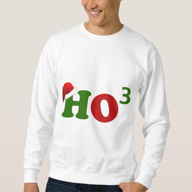 Ho Ho Ho Ho3 Sweatshirt (Front)