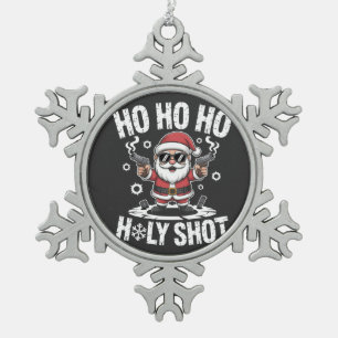 Ho Ho Ho Holy Shot Santa with Gun America USA Chri Snowflake Pewter Christmas Ornament