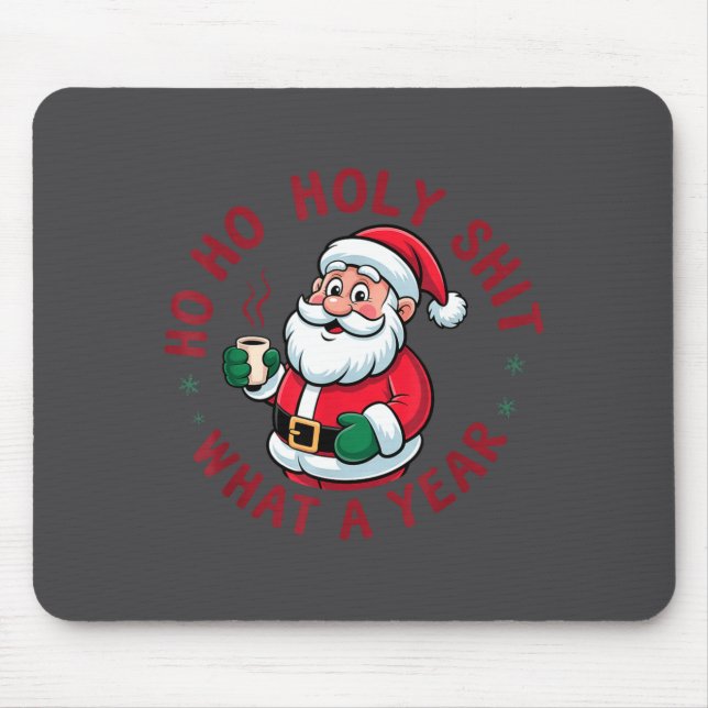 Ho Ho Ho Holy What A Year Funny Santa Christmas Pa Mouse Pad (Front)