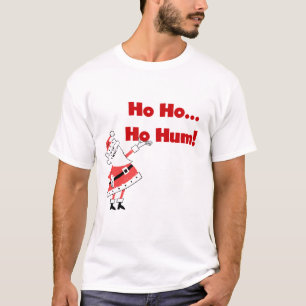 Ho Ho Ho Hum Santa Tshirts and Gifts