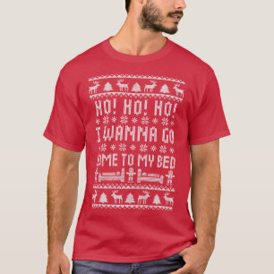 Ho Ho Ho I Wanna Go Home To My Bed Antisocial Humo T-Shirt
