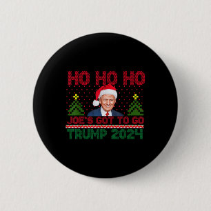 Ho Ho Ho Joes Got To Go Trump 2024 Funny Christmas 6 Cm Round Badge