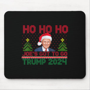 Ho Ho Ho Joes Got To Go Trump 2024 Funny Christmas Mouse Pad