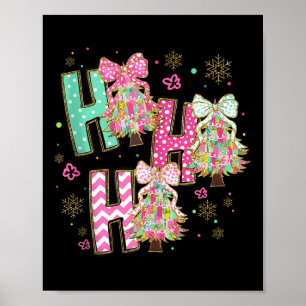 Ho Ho Ho Merry Christmas Coquette Bow Xmas Trees H Poster