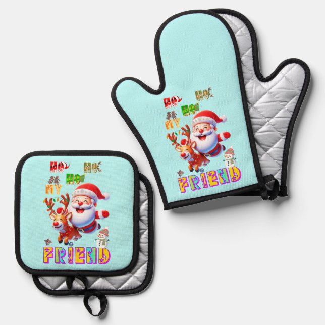 Ho Ho Ho My Dear Friend Oven Mitt & Pot Holder Set (Front/Back)