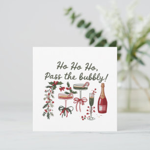 Ho Ho Ho Pass the Bubbly Drinking Xmas Champagne Holiday Card