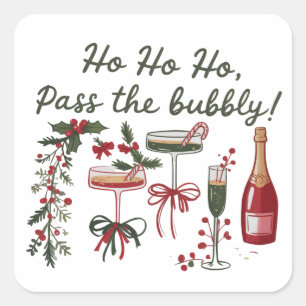 Ho Ho Ho Pass the Bubbly Drinking Xmas Champagne Square Sticker