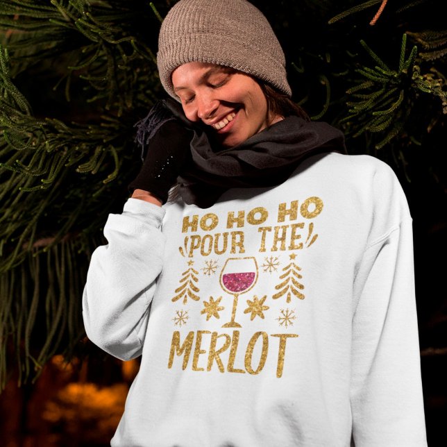 Ho Ho Ho Pour the Merlot Gold Glitter Holiday Sweatshirt (Creator Uploaded)