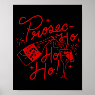 Ho Ho Ho Prosecco Christmas Tee Funny Wine Lover H Poster