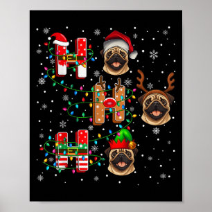 Ho Ho Ho Santa Reindeer Hat Elf Matching Pug Xmas  Poster