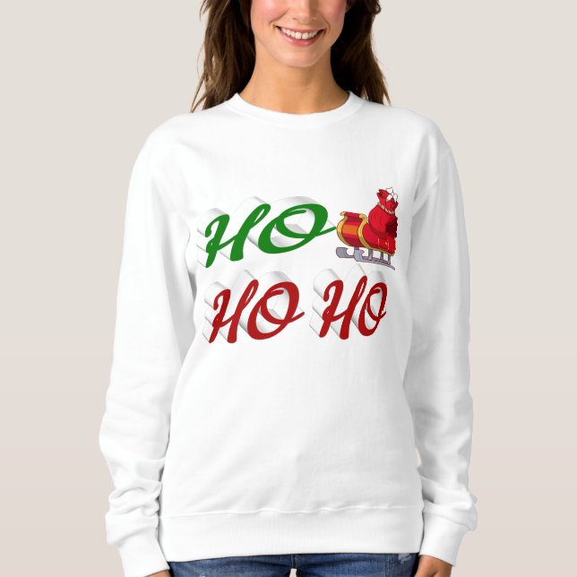 Ho Ho Ho Santa Sleigh Christmas red green script Sweatshirt (Front)