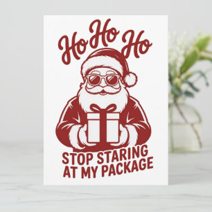 Ho Ho Ho Stop Staring At My Package Snarky Xmas Holiday Card