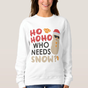 Ho Ho Ho Who Needs Snow Beach Christmas Sweatshirt