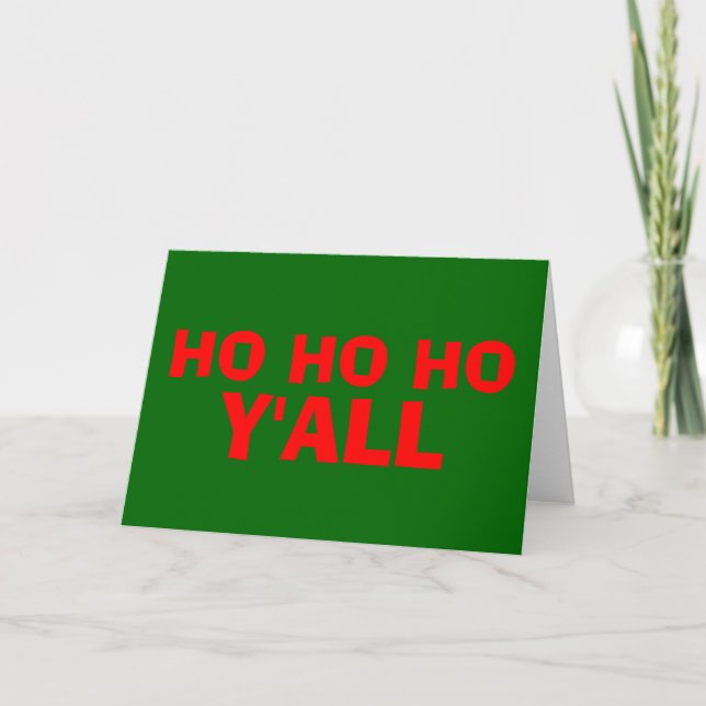 "Ho Ho Ho Y'all": HillBilly Christmas Card- Blank Holiday Card (Front)
