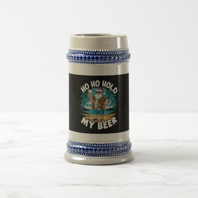 Ho Ho Hold My Beer Christmas in July Summer Santa  Beer Stein (Center)