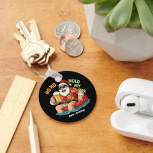 Ho Ho Hold My Beer Funny Drinking Santa Christmas Key Ring