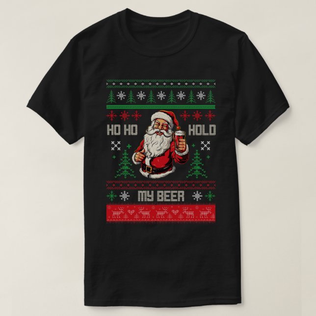 Ho Ho Hold My Beer T-Shirt (Design Front)