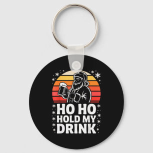 Ho Ho Hold My Drink Christmas Santa Party Humor  Key Ring