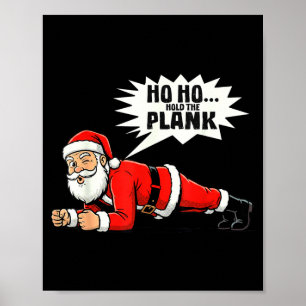 Ho Ho Hold The Plank Christmas Santa Workout Funny Poster