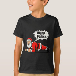 Ho Ho Hold The Plank Christmas Santa Workout Funny T-Shirt