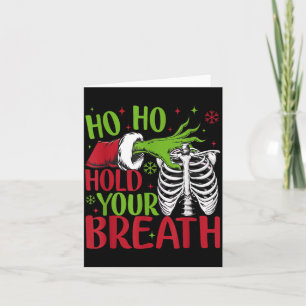 Ho Ho Hold Your Breath Soky Christmas Radiology Sk Card