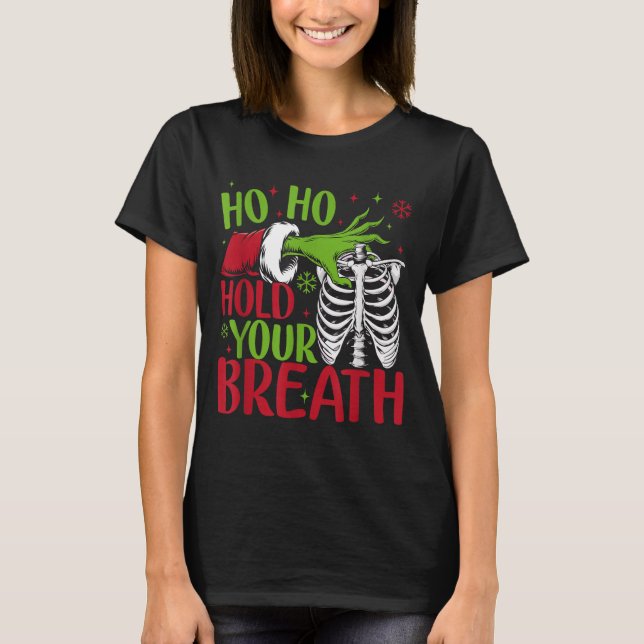 Ho Ho Hold Your Breath Soky Christmas Radiology Sk T-Shirt (Front)