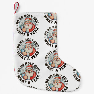 Ho Ho Holy What A Year Santa Christmas Funny Xmas Small Christmas Stocking