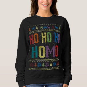 Ho Ho Homo Christmas Gay Funny Pride Santa LGBT Ug Sweatshirt
