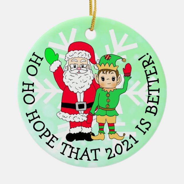 Ho Ho Hope that 2021 is Better Christmas Ceramic Tree Decoration (Front)