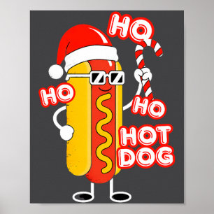 Ho Ho Hot Dog Funny Christmas– Festive Hot Dog In  Poster