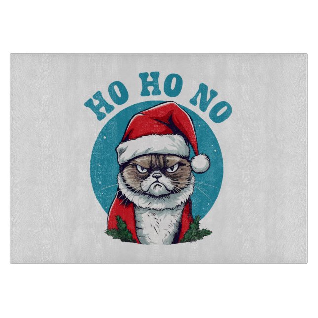 Ho ho no - funny grumpy santa cat cutting board (Front)
