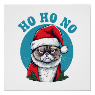 Ho ho no - funny grumpy santa cat poster
