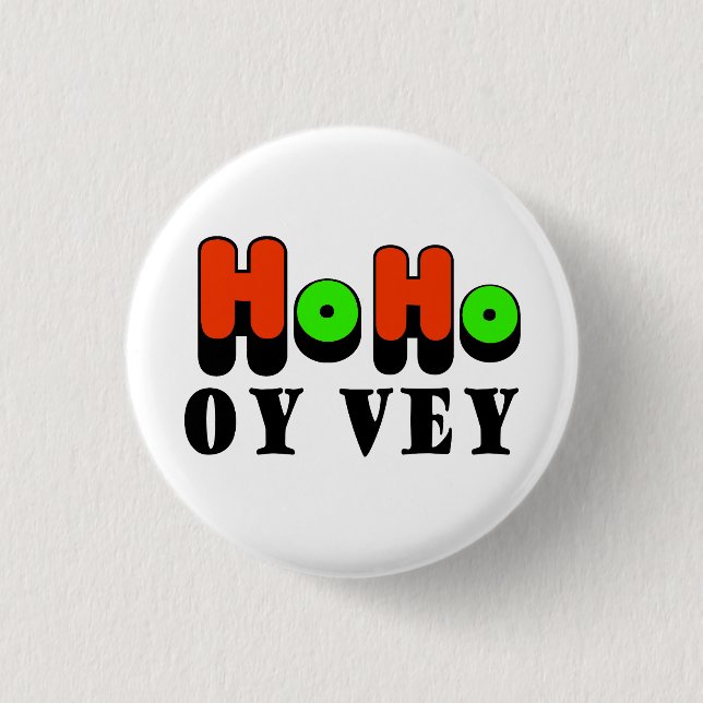 Ho Ho Oy Vey Chrismukkah Button (Front)