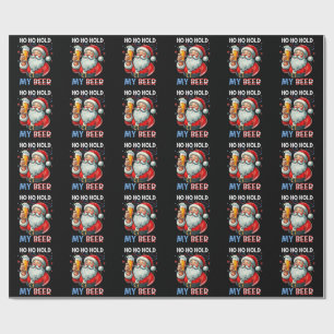 Ho Hold My Beer Drinking Merry Christmas Holiday Wrapping Paper