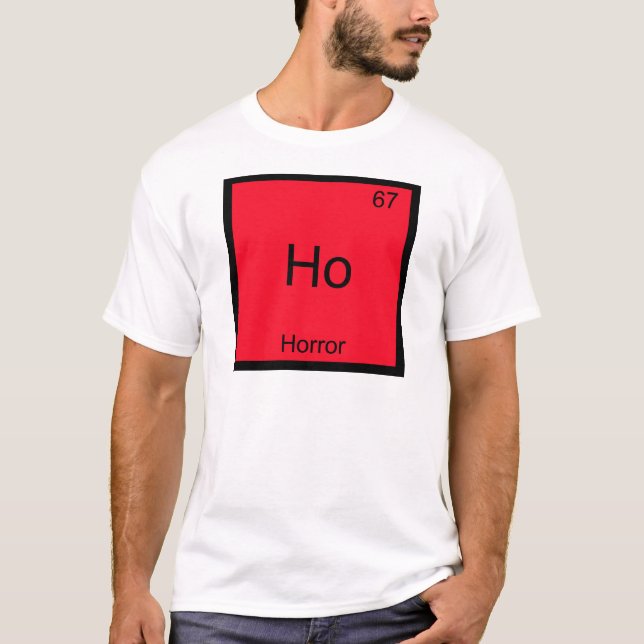 Ho - Horror Funny Chemistry Element Symbol Tee (Front)