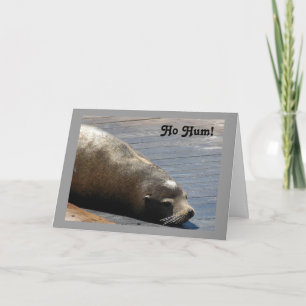 HO HUM! DON'T BE SAD 50th BIRTHDAY Card