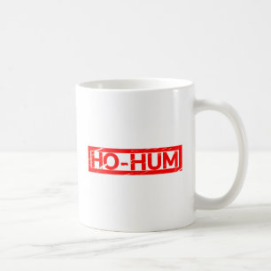 Ho-hum Stamp Coffee Mug