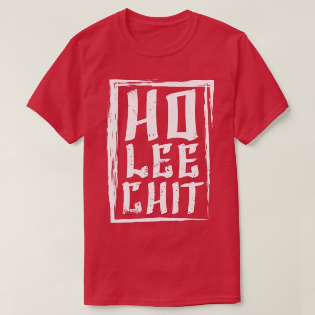 Ho Lee Chit china text fun pun gift T-Shirt (Design Front)