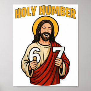 Ho-ly Number 67 Christian 6 7 Meme Men Women  Poster