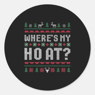 Ho Where's My Ho At Ugly Matching Couples Merry Ch Classic Round Sticker