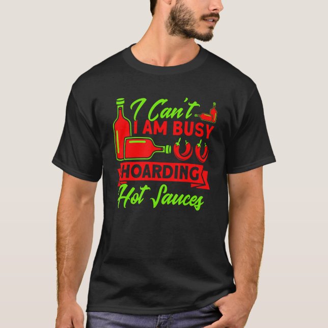 Hoarding Hot Sauces Collecting Sauce Collector T-Shirt (Front)
