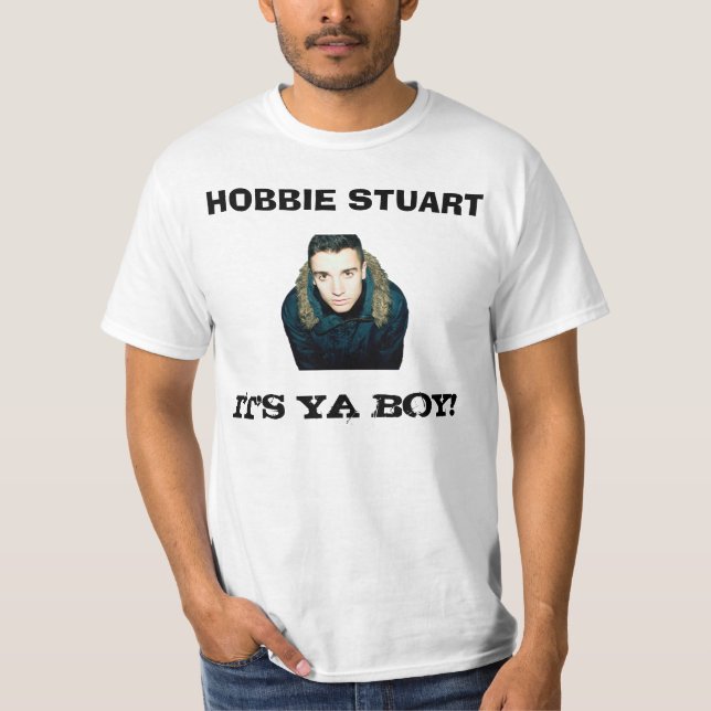 Hobbie Stuart - It's Ya Boy T-Shirt (Front)