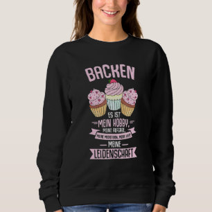 Hobby Bakers Baking It's My Passion Sweatshirt